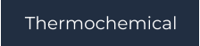 Thermochemical