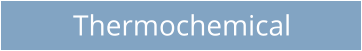 Thermochemical